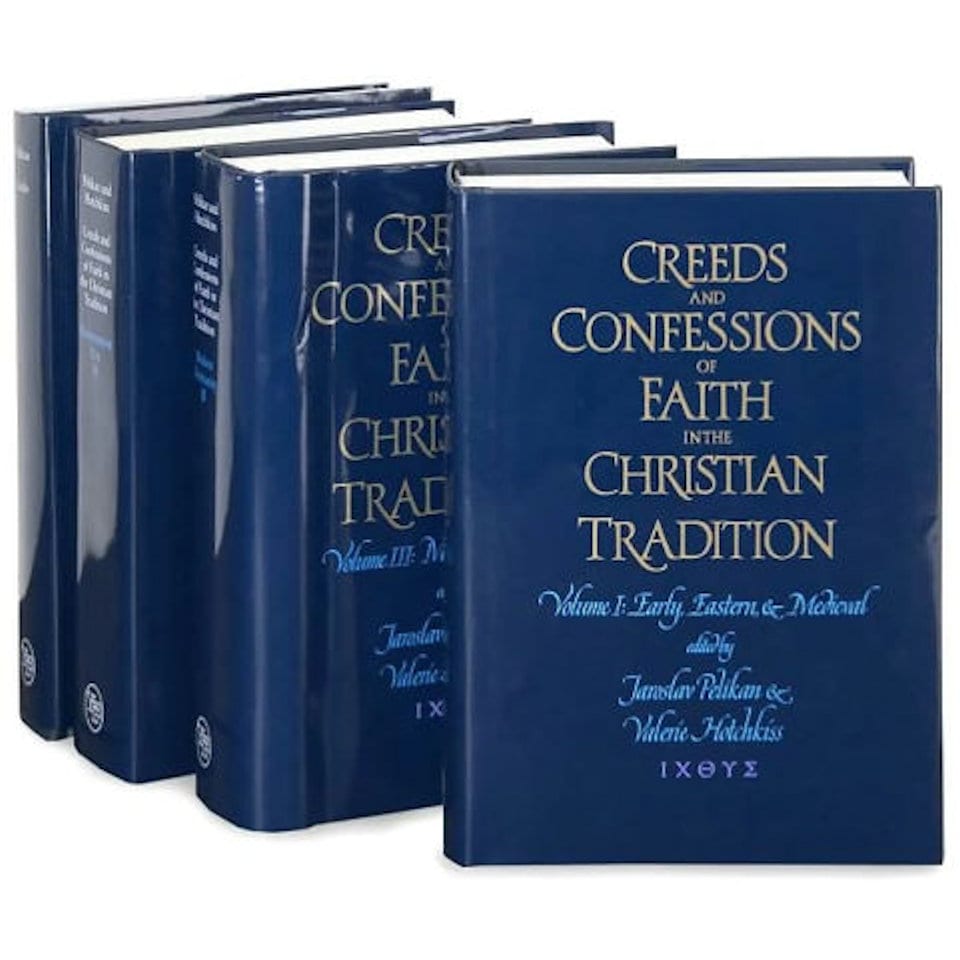 Creeds and Confessions of Faith in the Christian Tradition